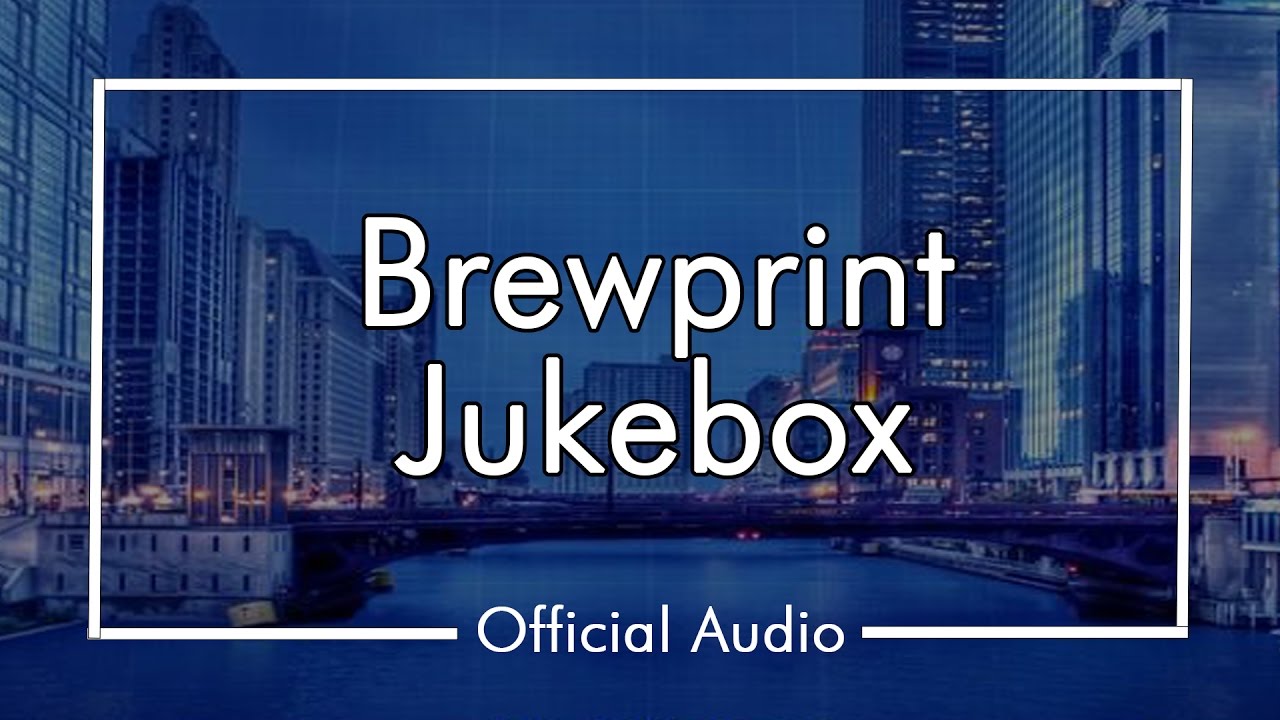 The Brewprint Jukebox