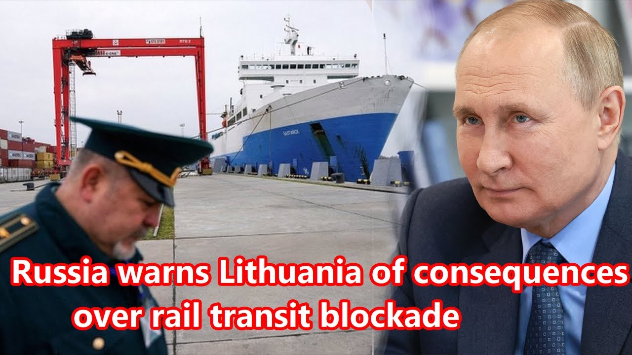🟤 Russia warns Lithuania of consequences over rail transit blockade