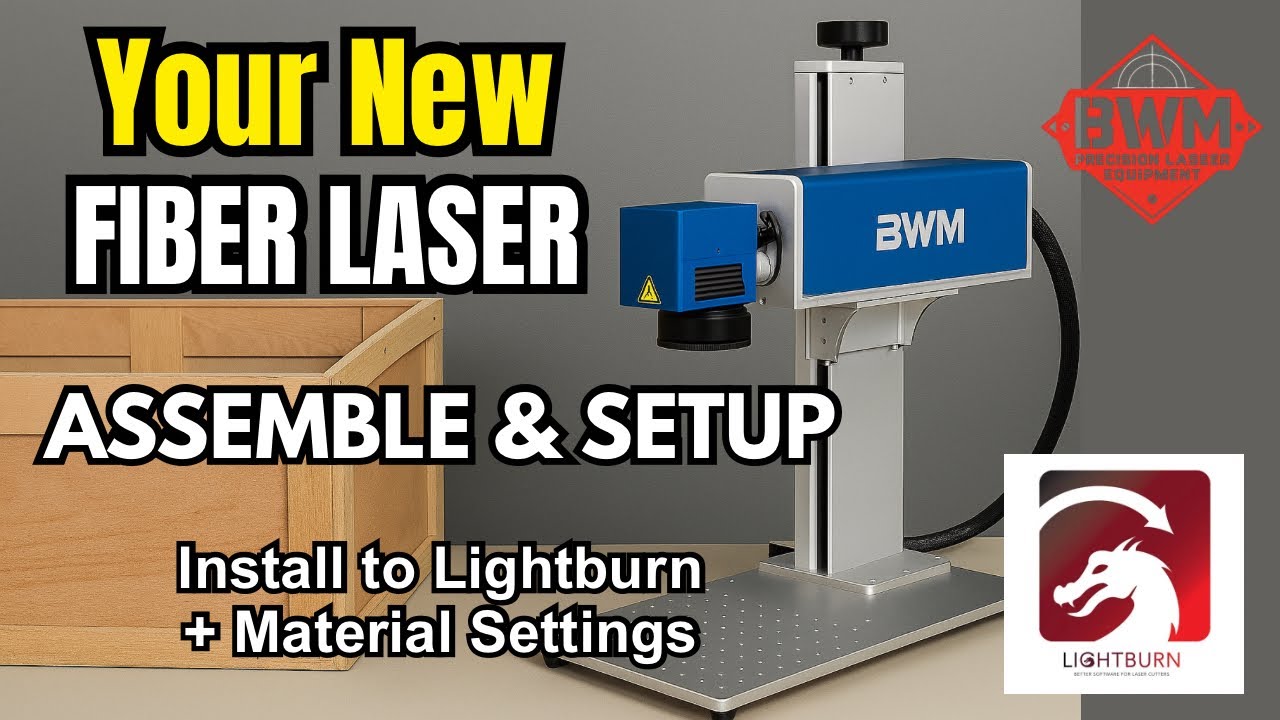 Your New Fiber Laser & Lightburn Setup