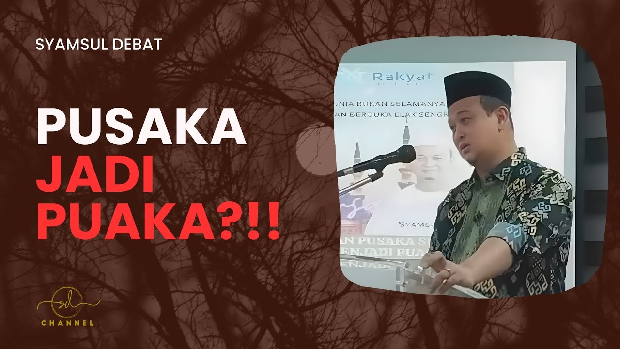 PUSAKA YANG MENJADI PUAKA ?!!