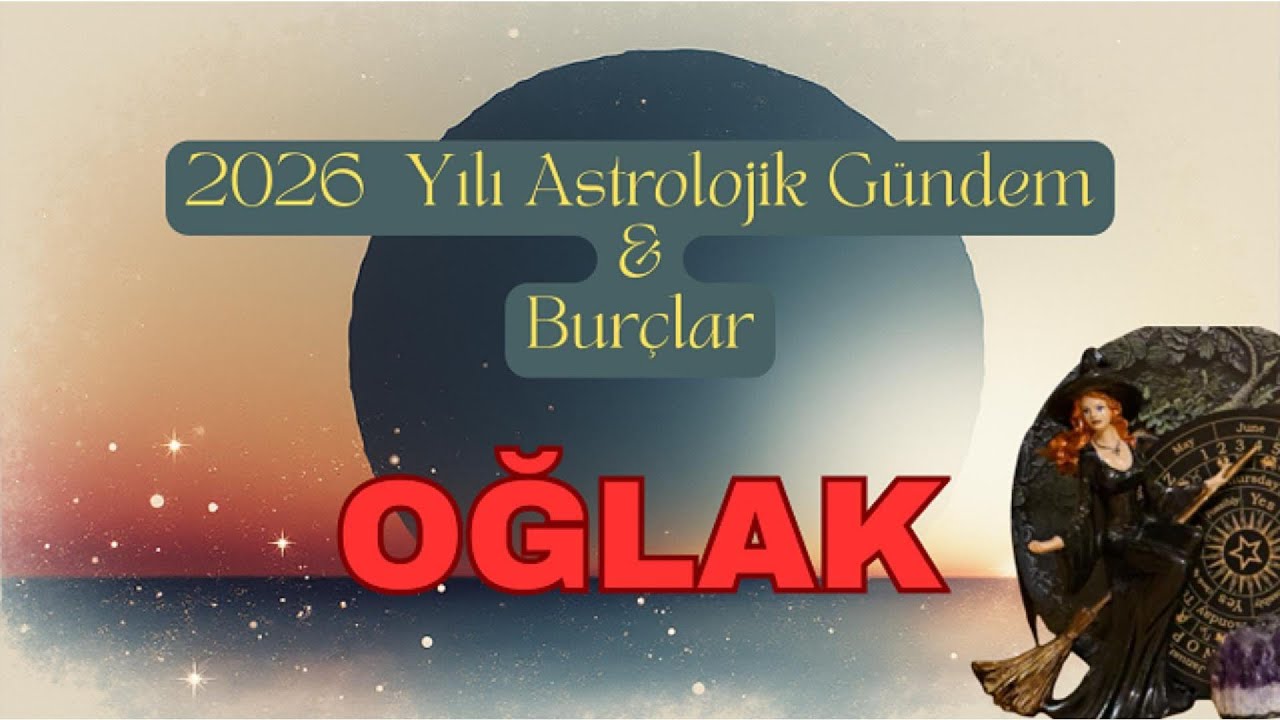 🏔️ OĞLAK BURCU 2026 | TEMELLER YENİDEN ATILIYOR