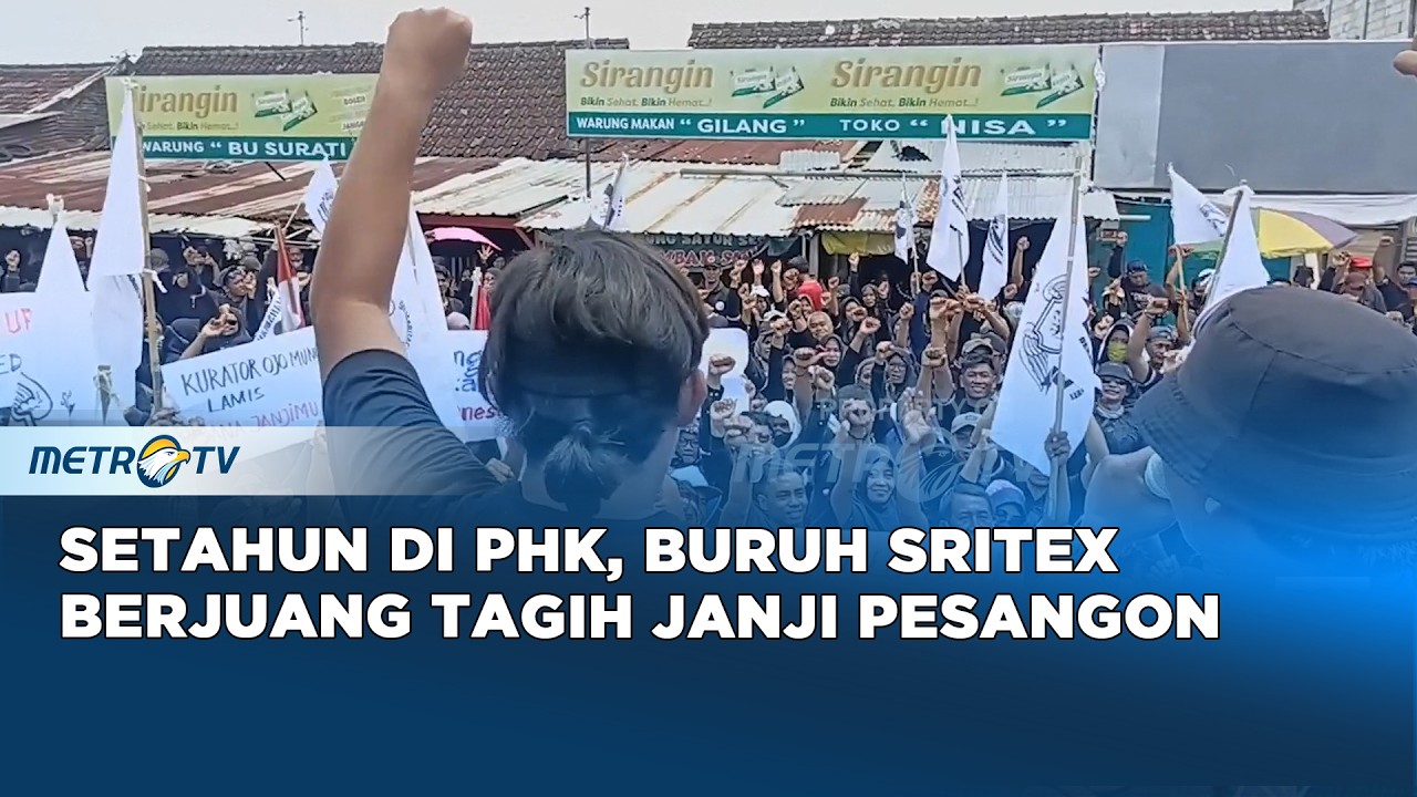 Nasib Eks Buruh Sritex Terkatung-katung Menagih Hak Pesangon #realitas
