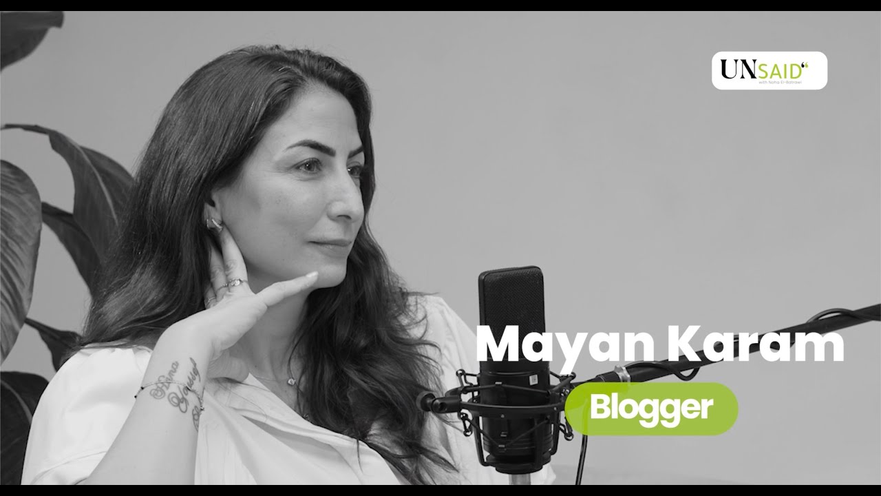 Unsaid Podcast Noha El Batrawi-Eps 7 Mayan Karam انسيد برودكاست نهى البطراوي ح٧ مايان كرم