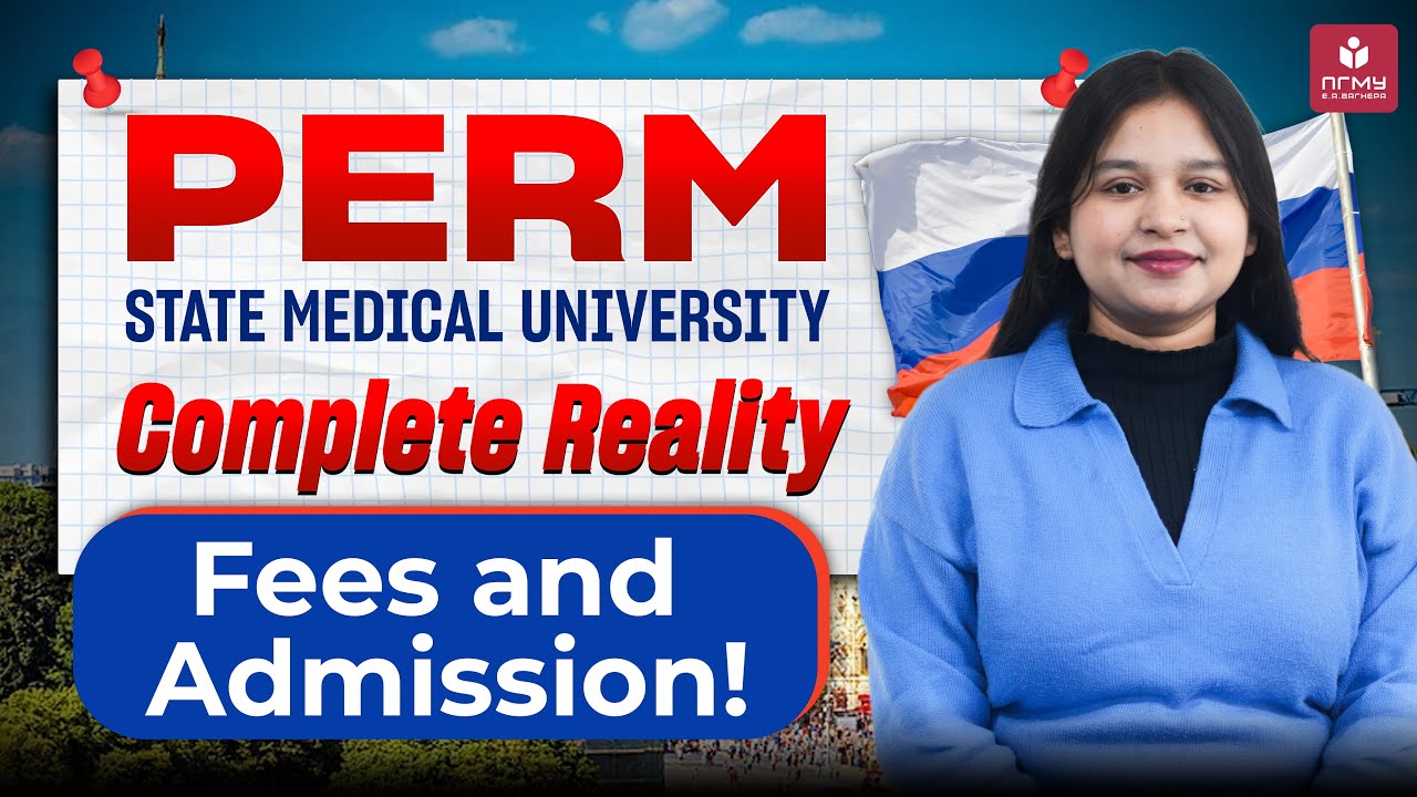 Perm State Medical University MBBS | Fees, Admission & Eligibility for Indian Students