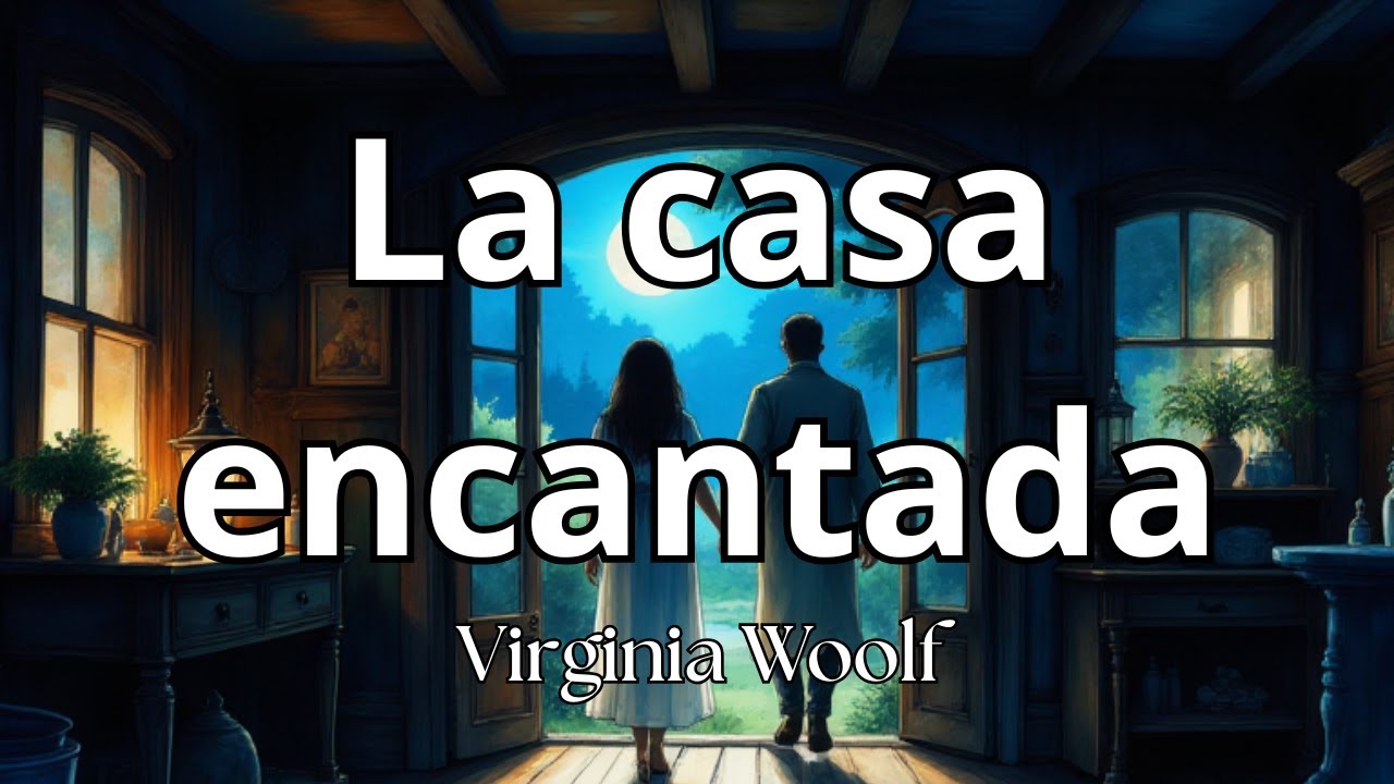 La casa encantada — El amor que permanece [Cuento completo]