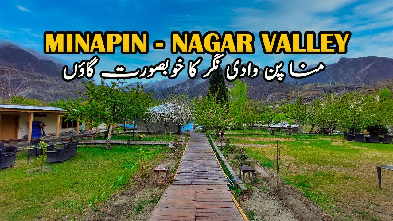 Heavenly Beautiful Minapin Village In Nagar Valley |  Gilgit Baltistan Travel Guide 2021