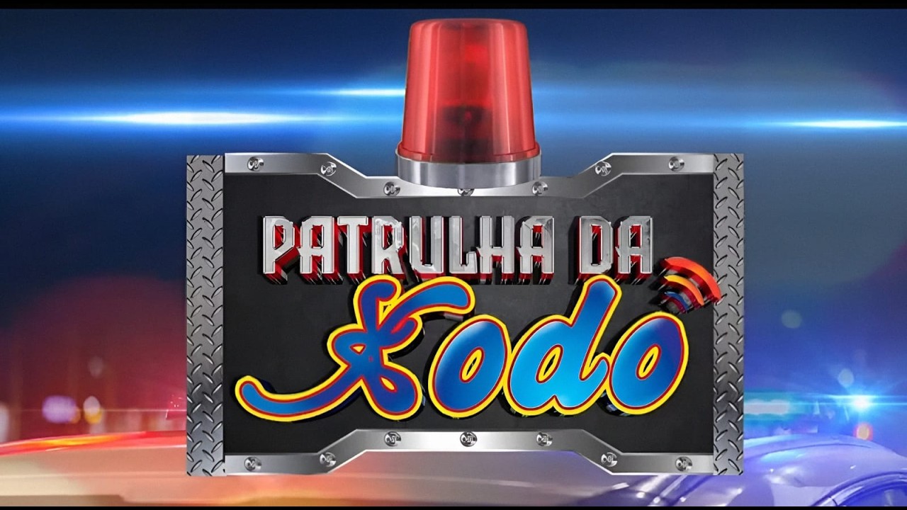 PATRULHA DA XODÓ - 25/02/2026