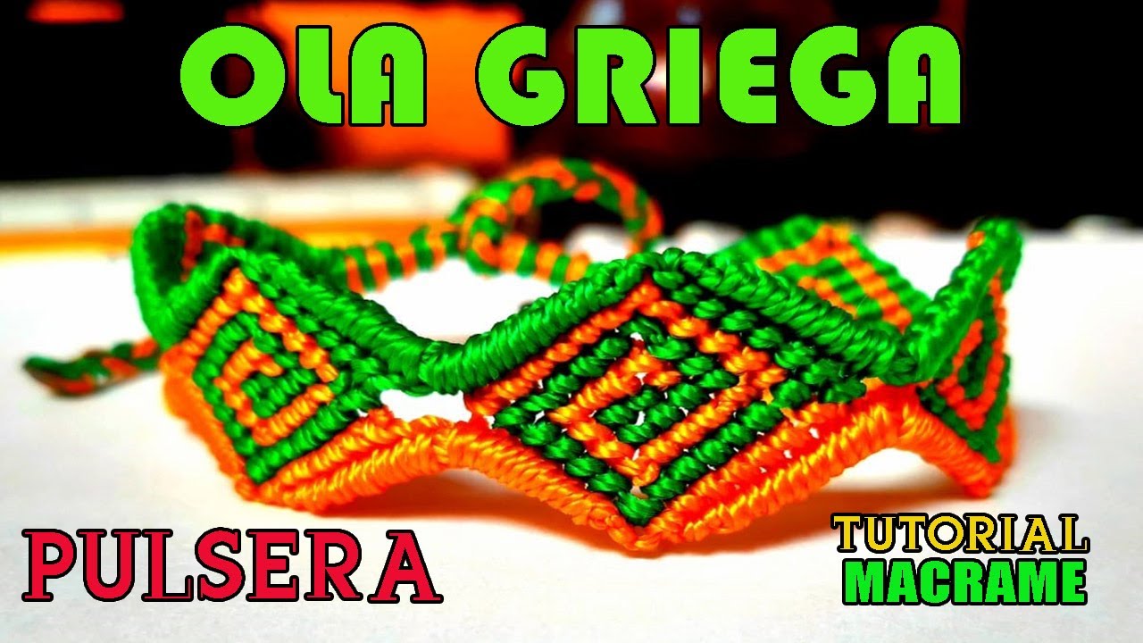 TUTORIAL PULSERA MACRAME "OLA GRIEGA"