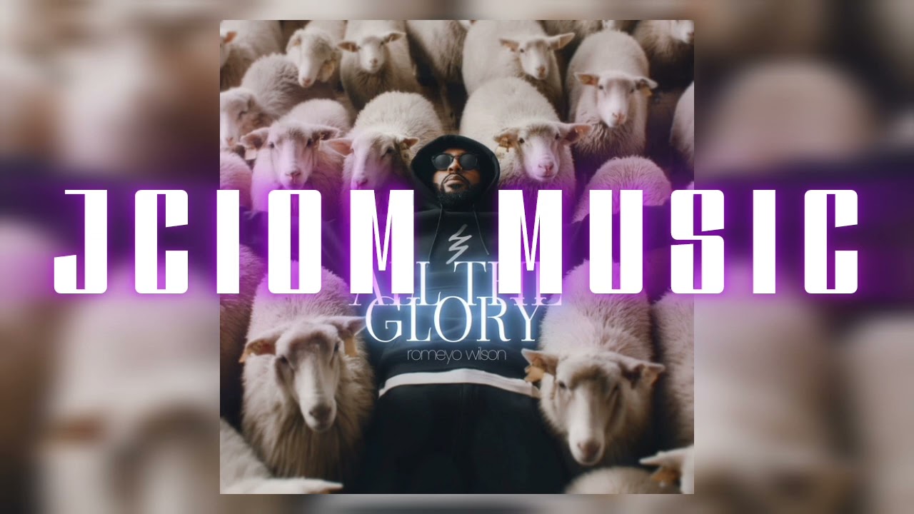 All The Glory - Romeyo Wilson