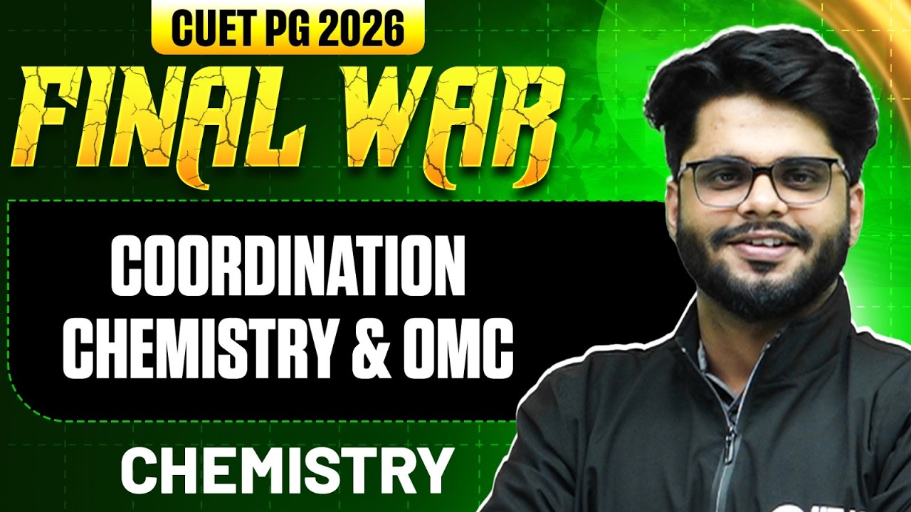 CUET PG Chemistry 2026 | Coordination Chemistry & OMC | CUET PG 2026 Chemistry | PW