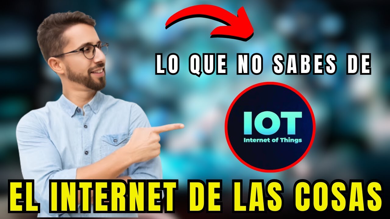 🌐💡 IOT el INTERNET de las COSAS: Conectando todo en un mundo digital 📶🌍