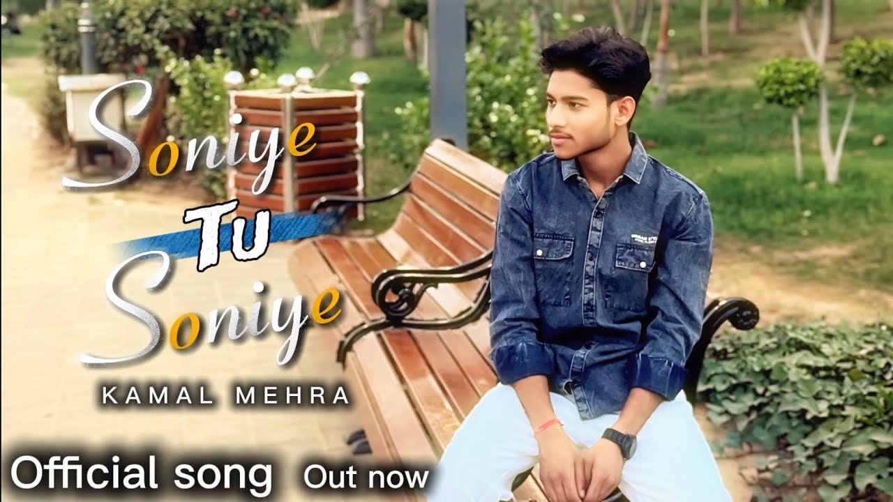 Soniye Tu Soniye( A love story ) by Kamal Mehra !Official video song ! New Sayari song 2026 !