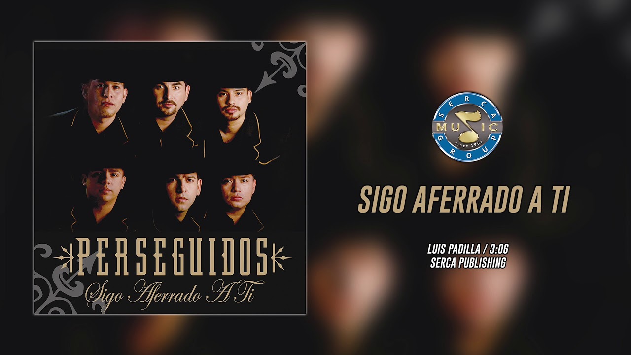 Perseguidos - Sigo Aferrado A Ti ( Audio Oficial )