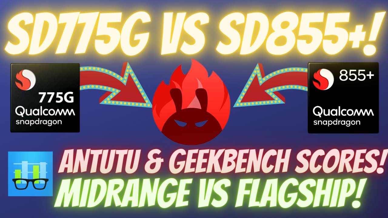 SNAPDRAGON 775G VS 855+! WITH ANTUTU & GEEKBENCH SCORES! snapdragon 855 plus sd775g sd855