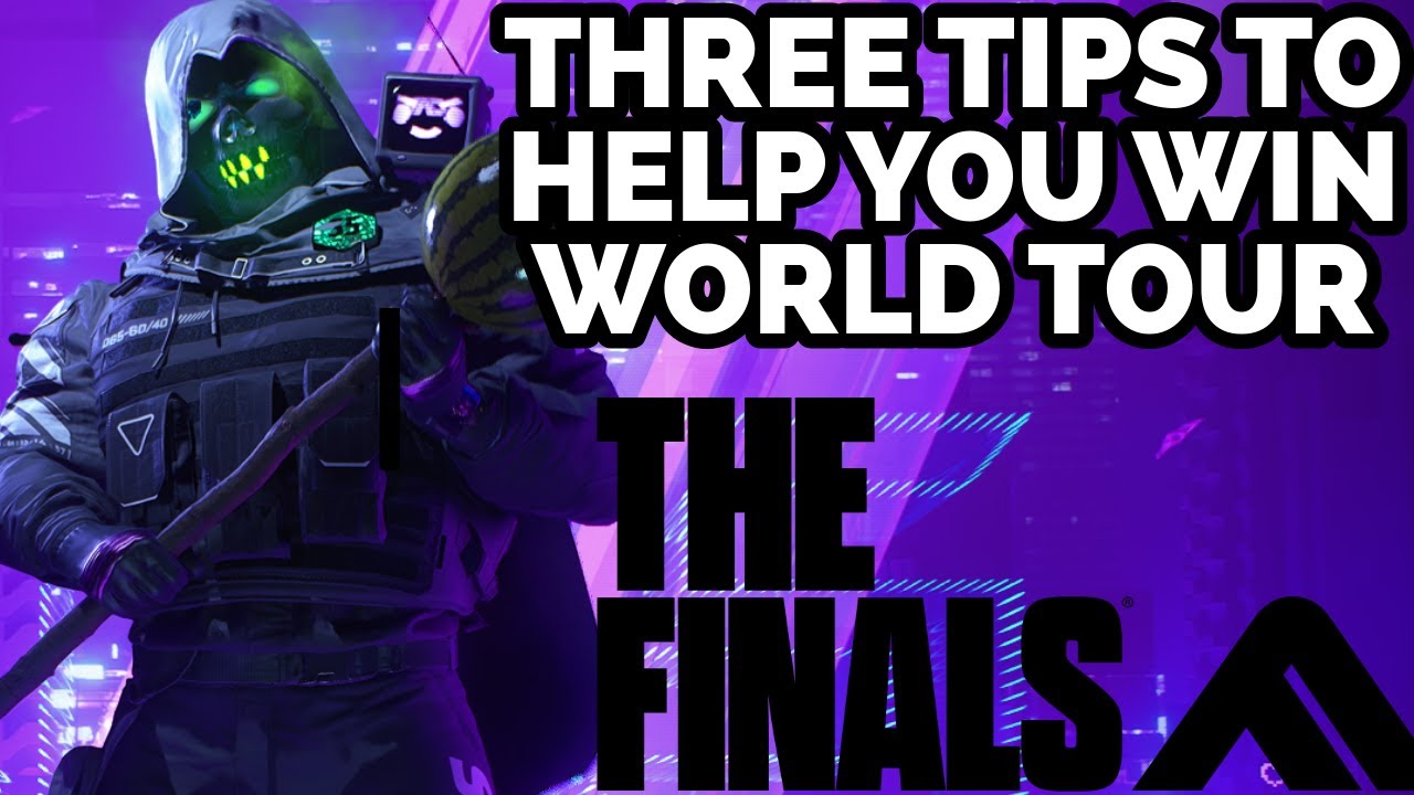 Three ESSENTIAL TIPS to HELP you WIN World Tour in The Finals