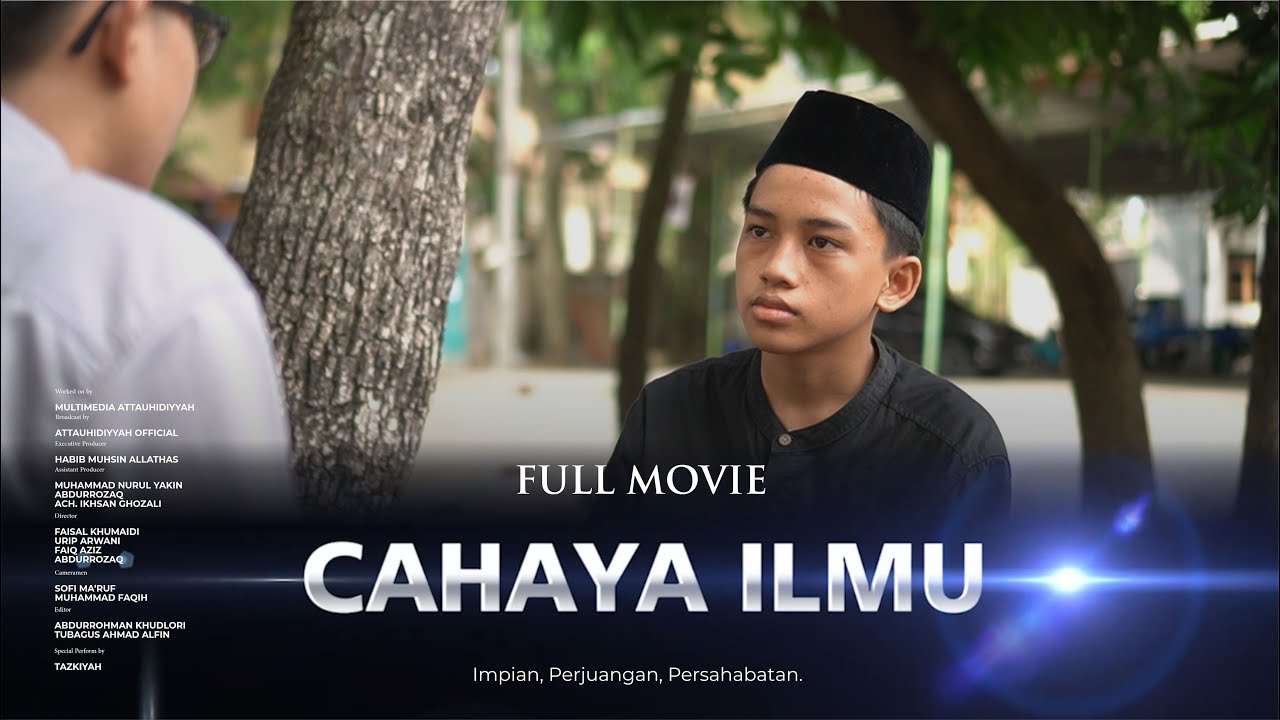 CAHAYA ILMU | FULL MOVIE | FILM SANTRI ATTAUHIDIYYAH | SPECIAL PERFORM TAZKIYAH ZUBAD IBNU RUSLAN
