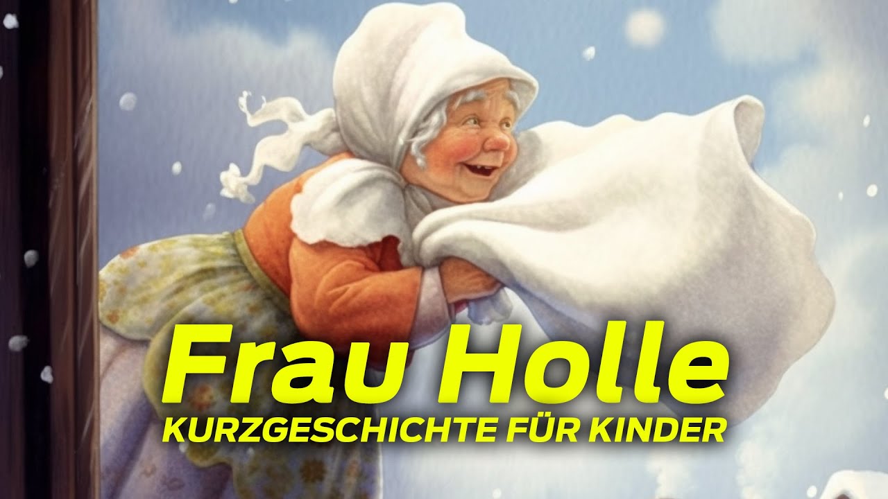 Frau Holle - Von den Gebrüder Grimm. Kurzgeschichte #kindergeschichten #märchen #einschlafhilfe