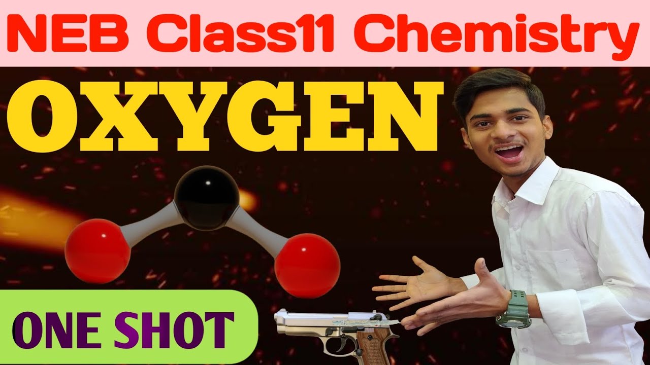NEB ||Class11 || Chemistry || Chemistry of non metals|| OXYGEN || ONE SHOT 