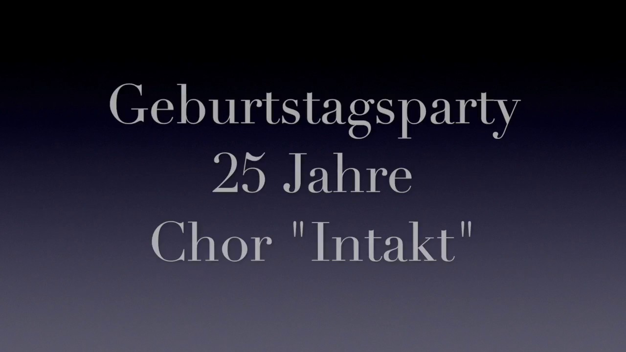 Gemeinschaftschor - 18.03.2017 - Göggingen - Geburtstagsparty Chor Intakt - Amacing Grace