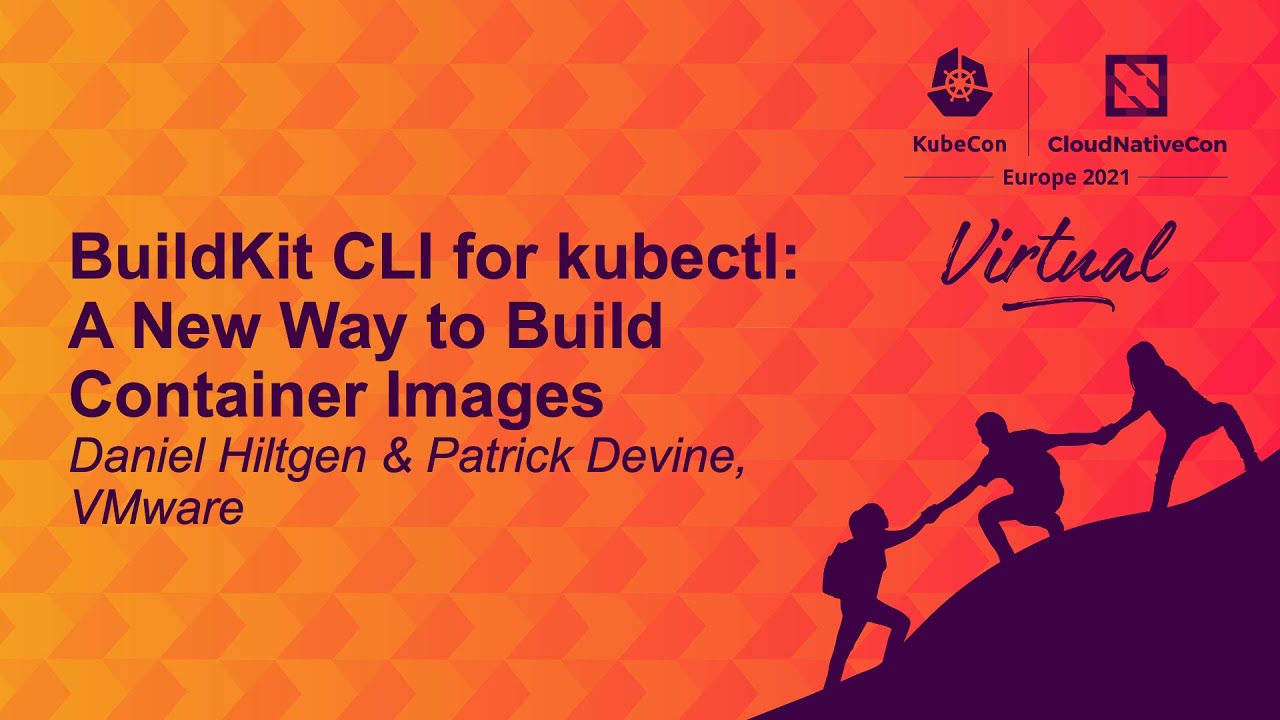BuildKit CLI for kubectl: A New Way to Build Container Images - Daniel Hiltgen & Patrick Devine