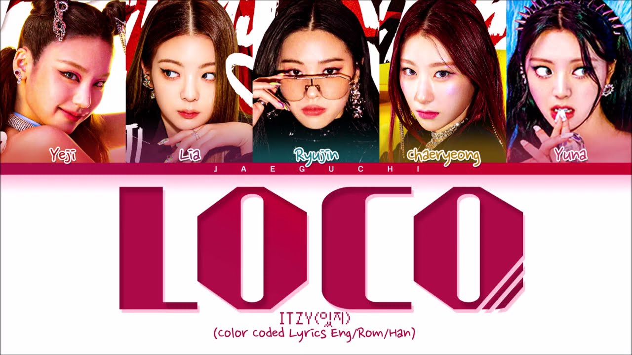 ITZY LOCO Lyrics (잇지 LOCO 가사) (Color Coded Lyrics)
