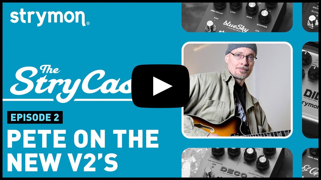 StryCast - The Strymon Podcast - Episode II with Pete Celi