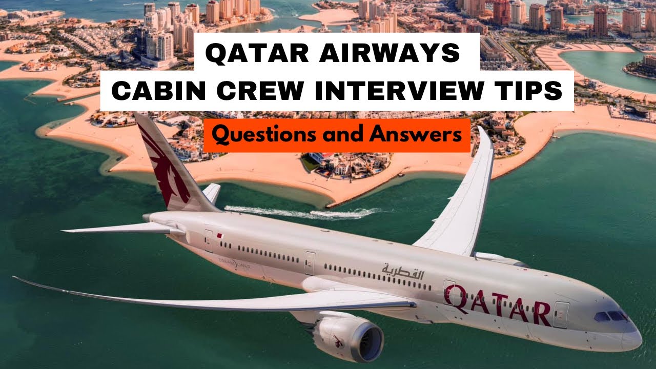 QATAR AIRWAYS CABIN CREW INTERVIEW TIPS| INTERVIEW QUESTIONS AND ANSWERS| Step by Step Guide