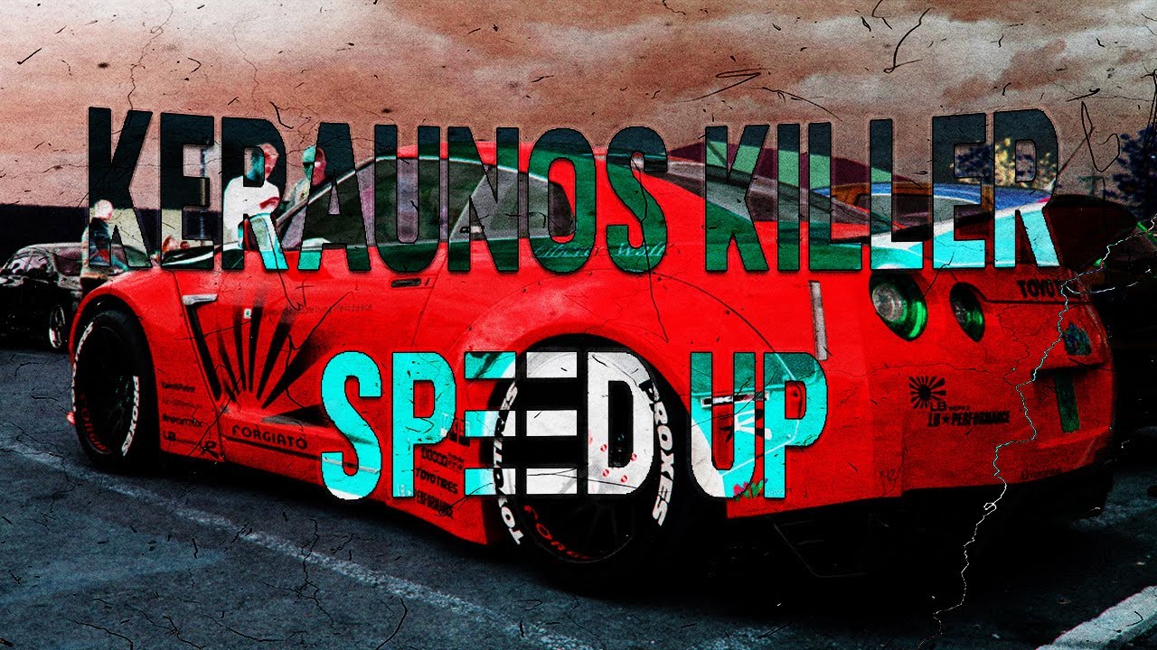 4WHEEL - KERAUNOS KILLER (SPEED UP)