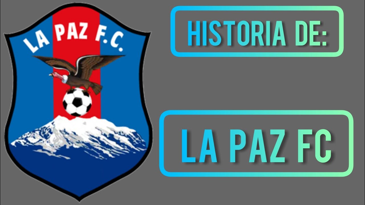 Historia de La Paz Futbol Club