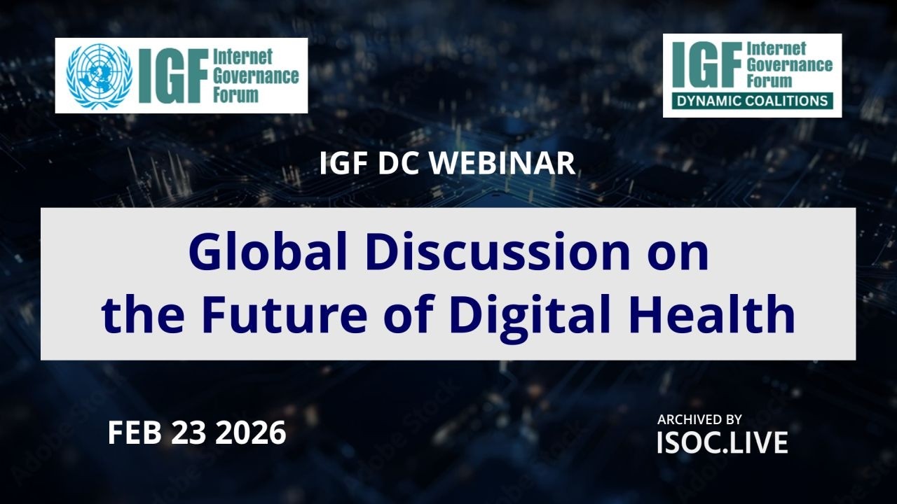 IGF DC Webinar: Global Discussion on the Future of Digital Health