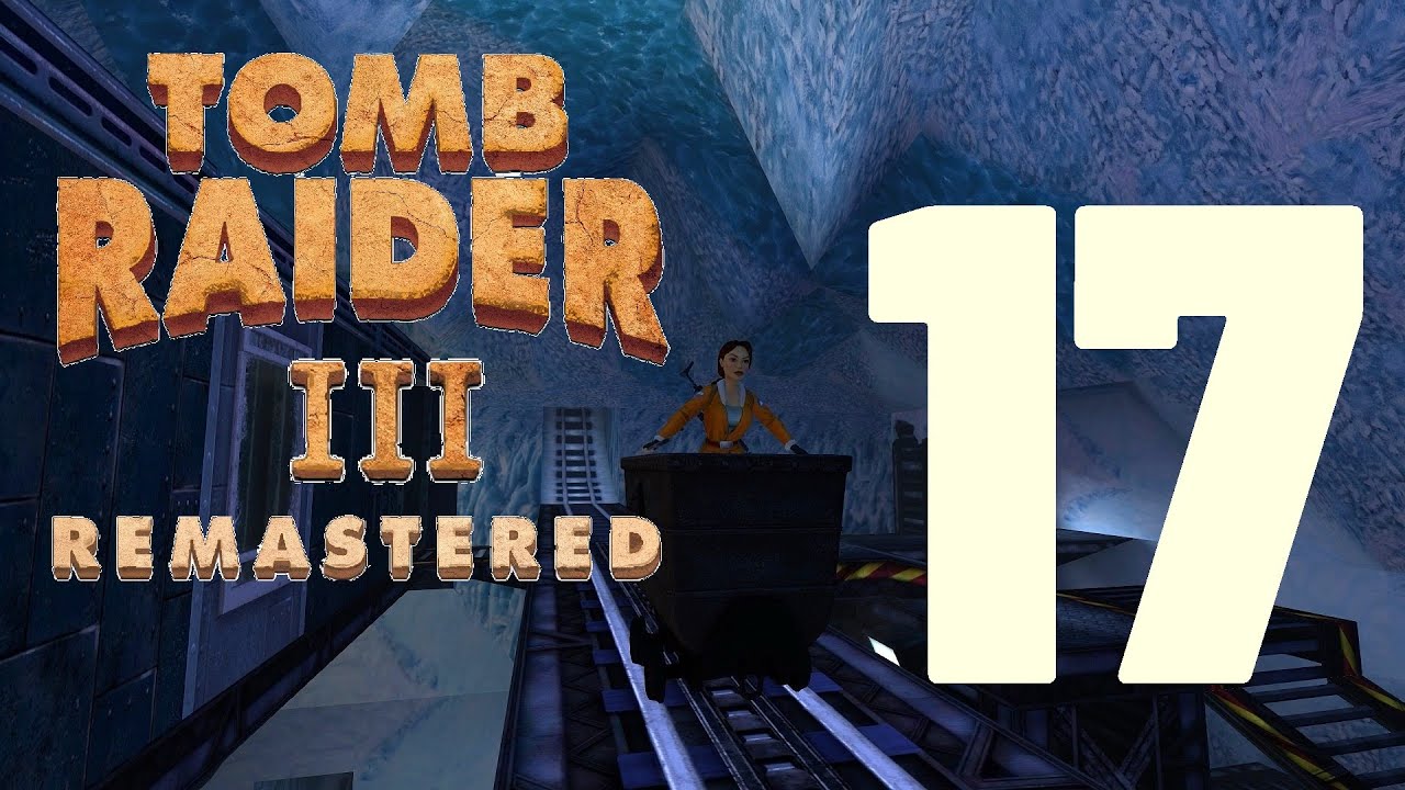 Tomb Raider III Remastered - Level 17 - RX-Tech Mines (All Secrets and Crystals)