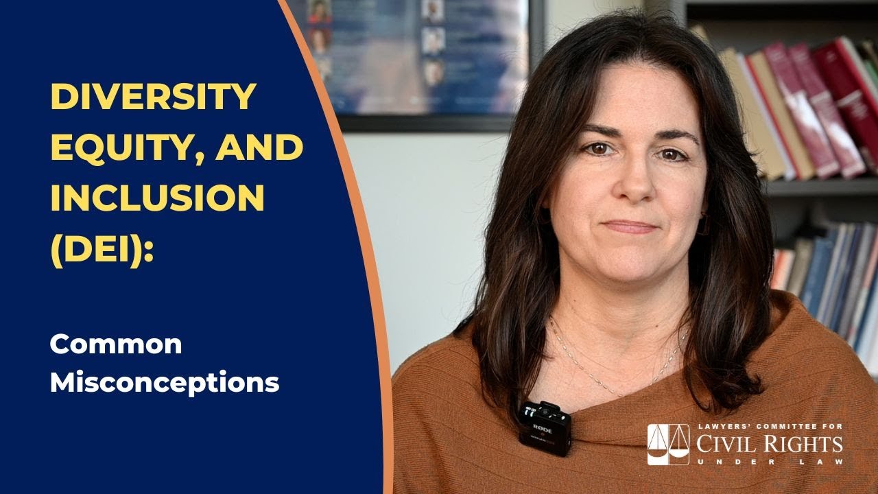 What Some Opponents Get Wrong About Diversity, Equity, and Inclusion (DEI) Programs