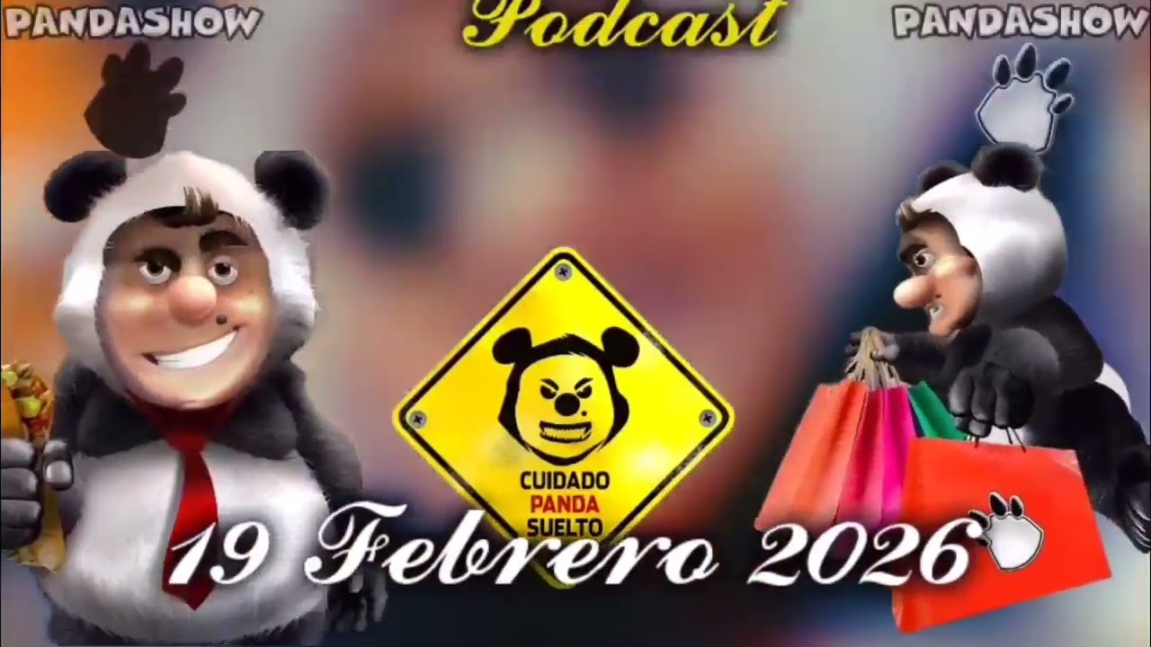 19 FEBRERO 2026 EL PANDA SHOW 