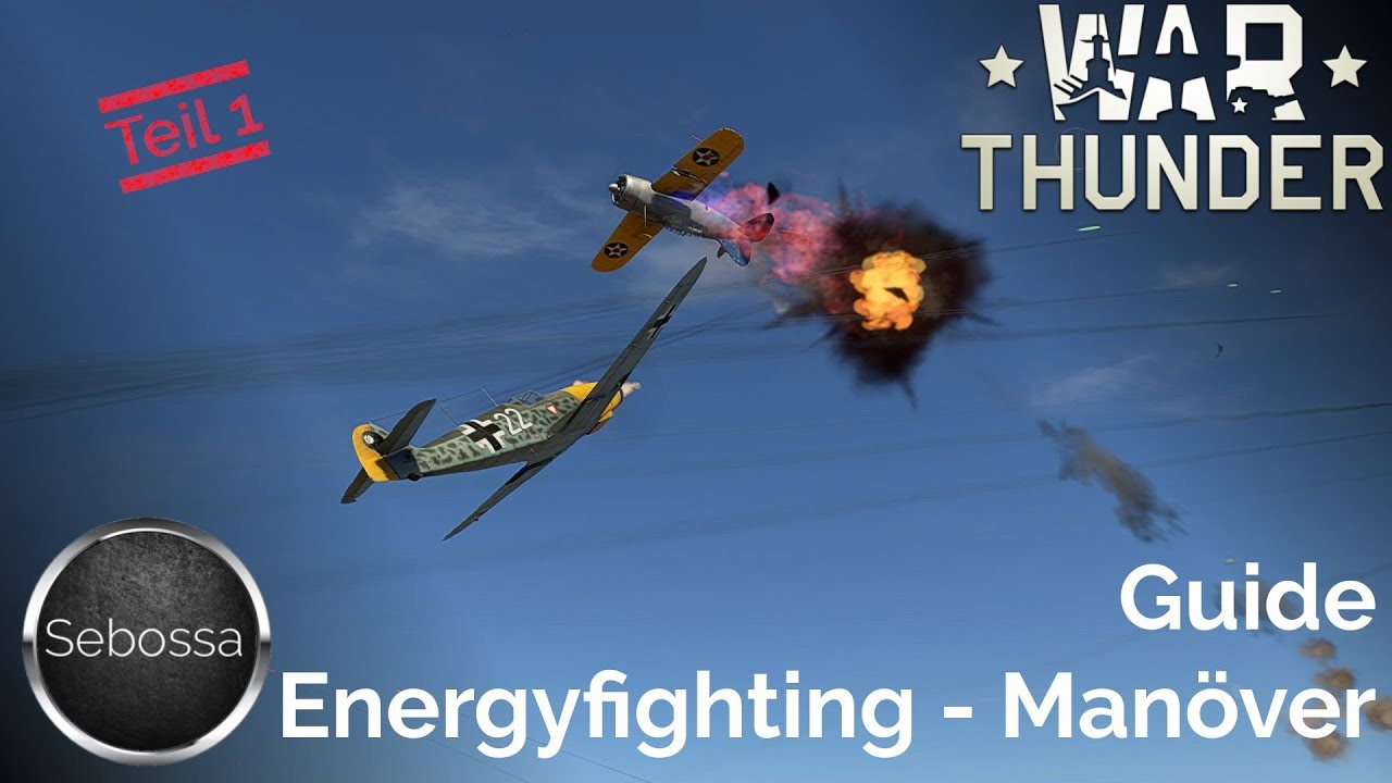 War Thunder -  Energyfighting - Man&ouml;ver (Teil1) - deutsch