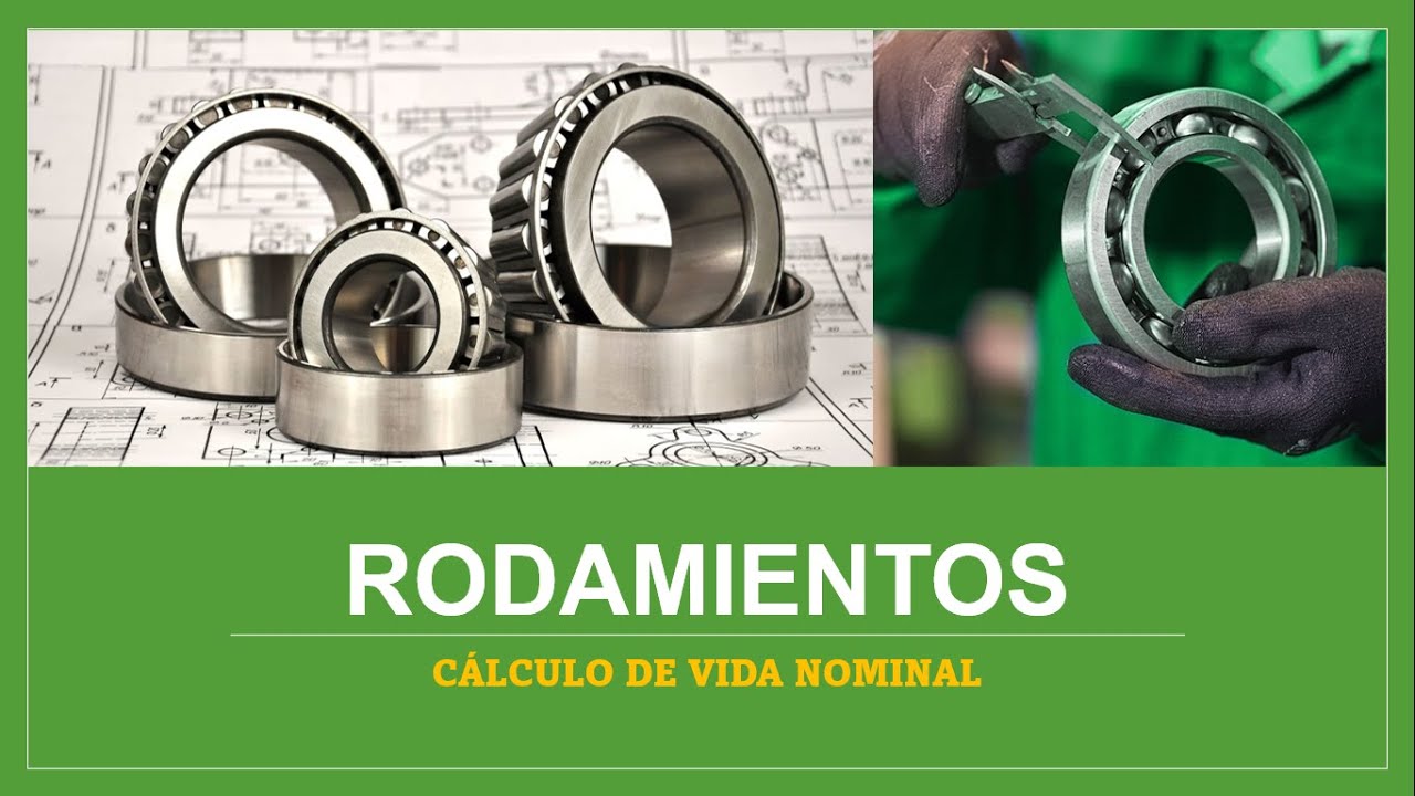 Rodamientos. Cálculo de vida nominal en revoluciones y días
