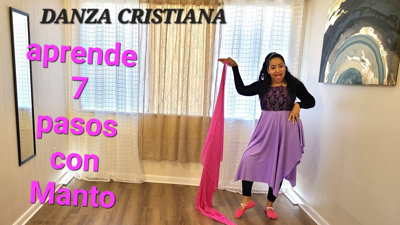 7 PASOS de DANZA CRISTIANA con MANTO!