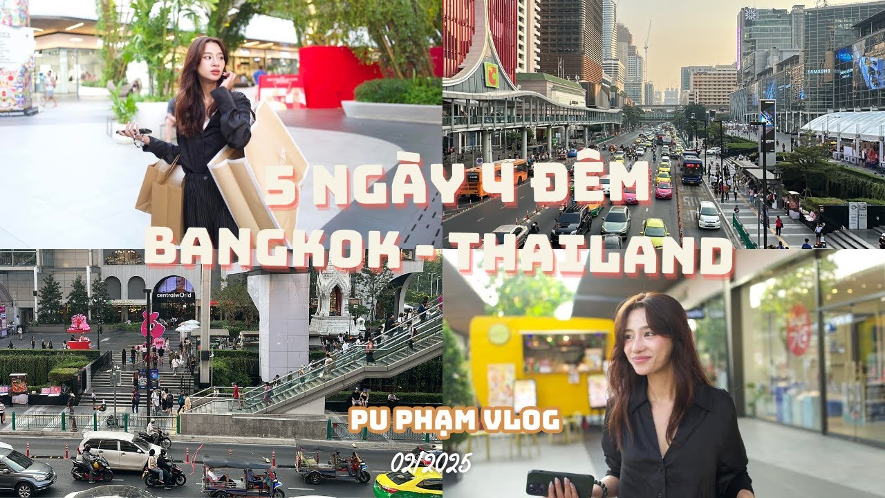 BANGKOK VLOG | Du Lịch Thái Lan 5 ngày 4 đêm cùng PU PHẠM