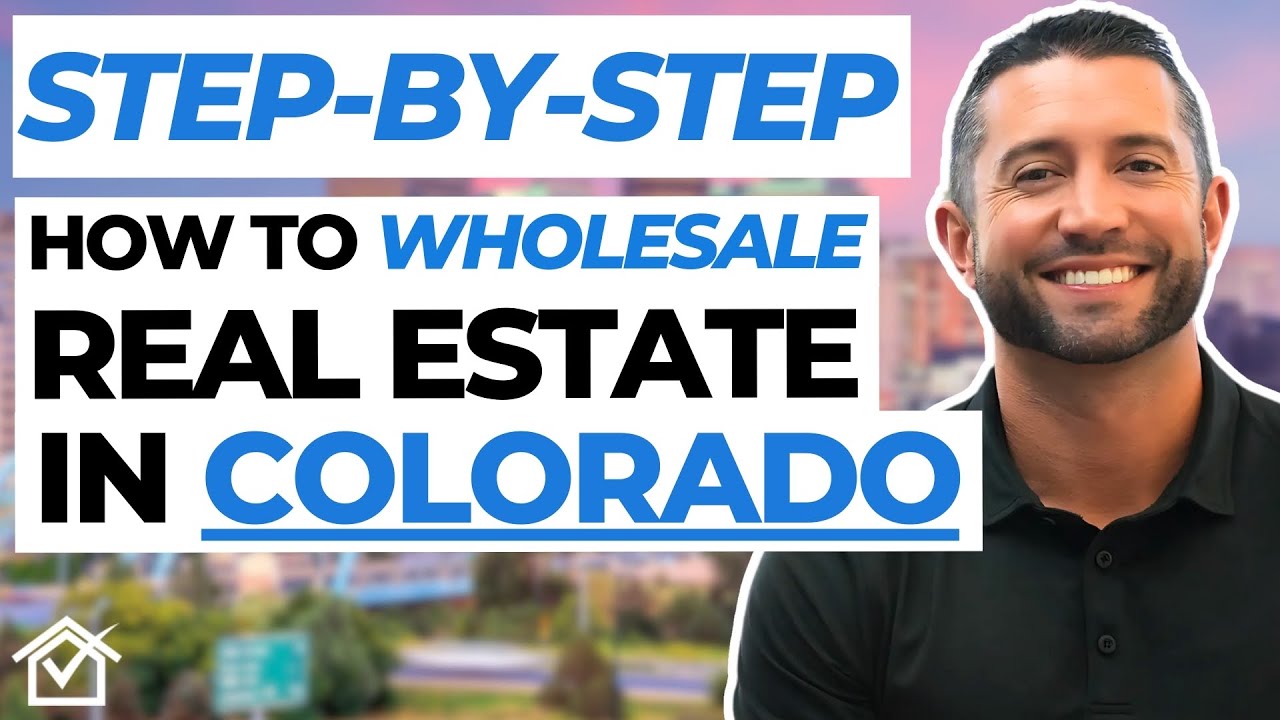 How to Wholesale Real Estate in Colorado (STEP-BY-STEP)!
