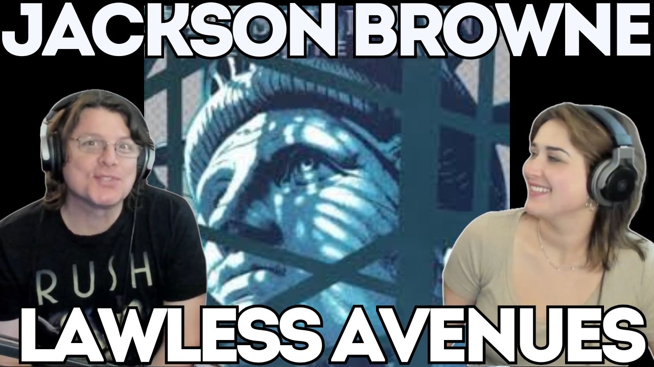 JACKSON BROWNE - Lawless Avenues | FIRST TIME COUPLE REACTION