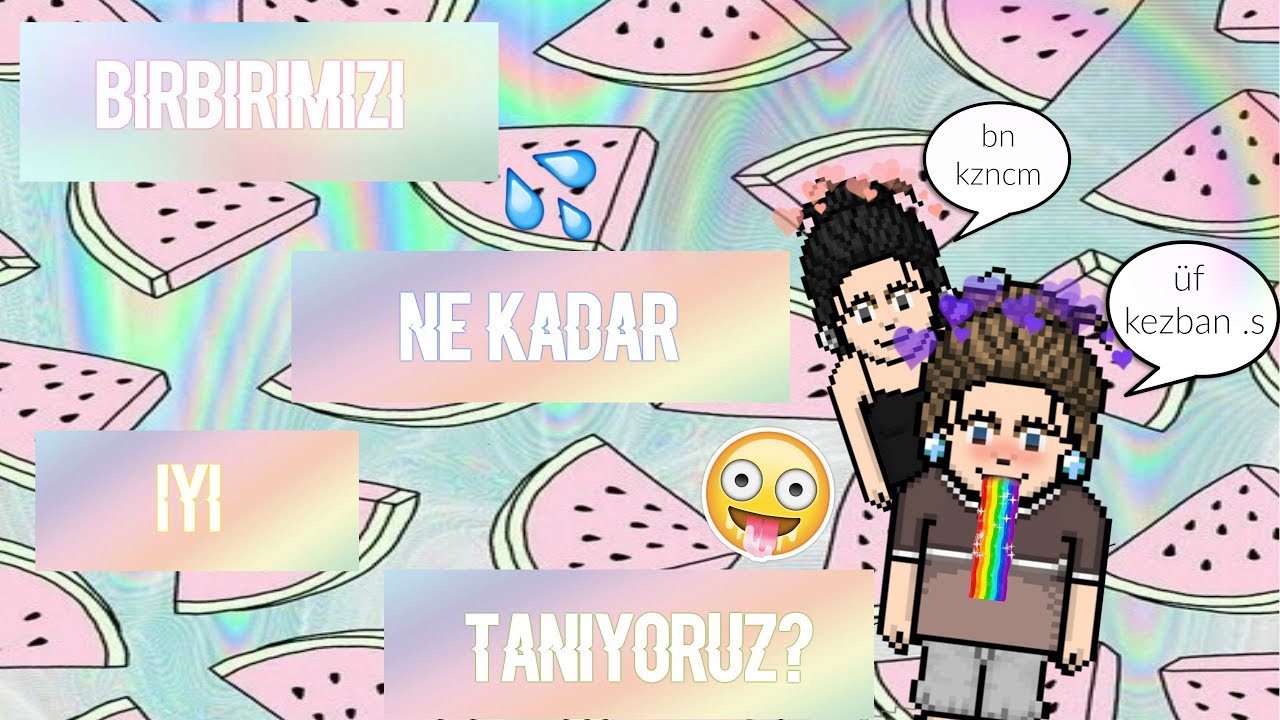 Nisa ile Birbirimizi Ne Kadar İyi Tanıyoruz? - Challenge 🍉