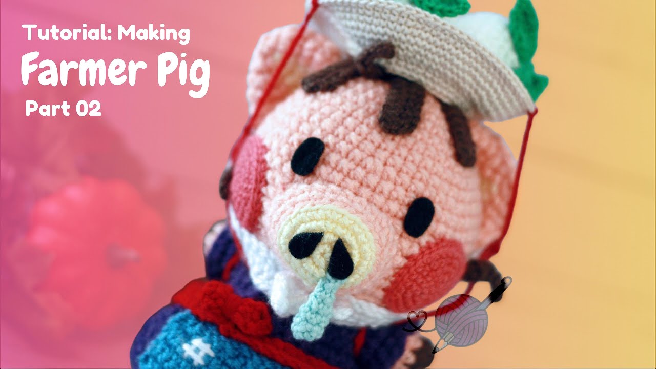 Tutorial: How to Make a Farmer Pig Part 2