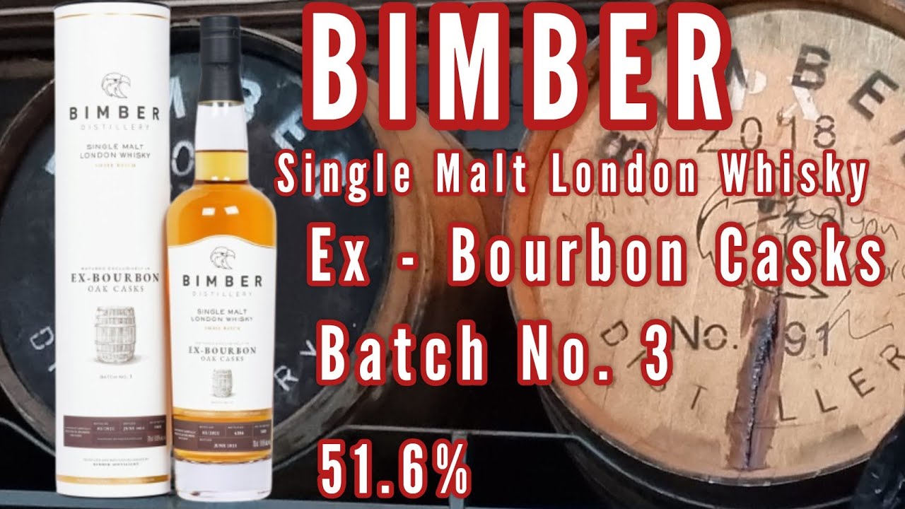 #105 BIMBER Single Malt London Whisky - Ex Bourbon Casks Batch No.3 (51.6%)