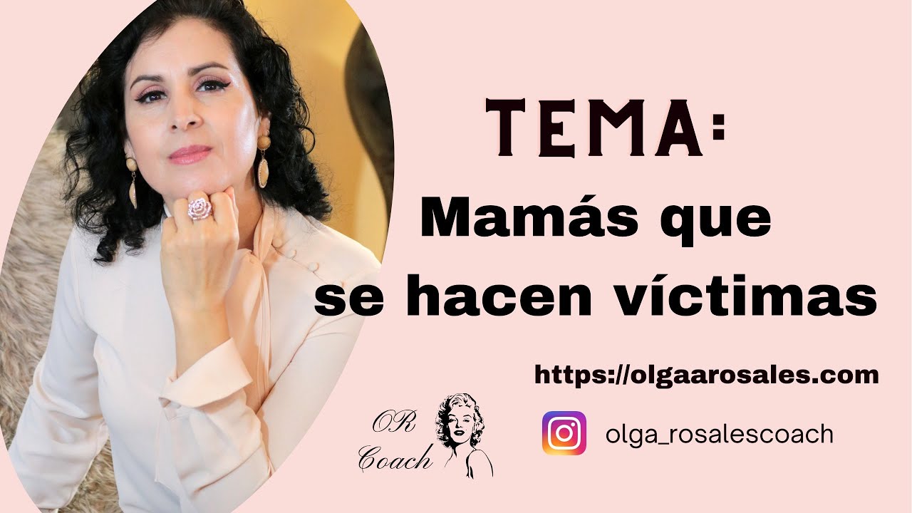 Mamás que se hacen víctimas