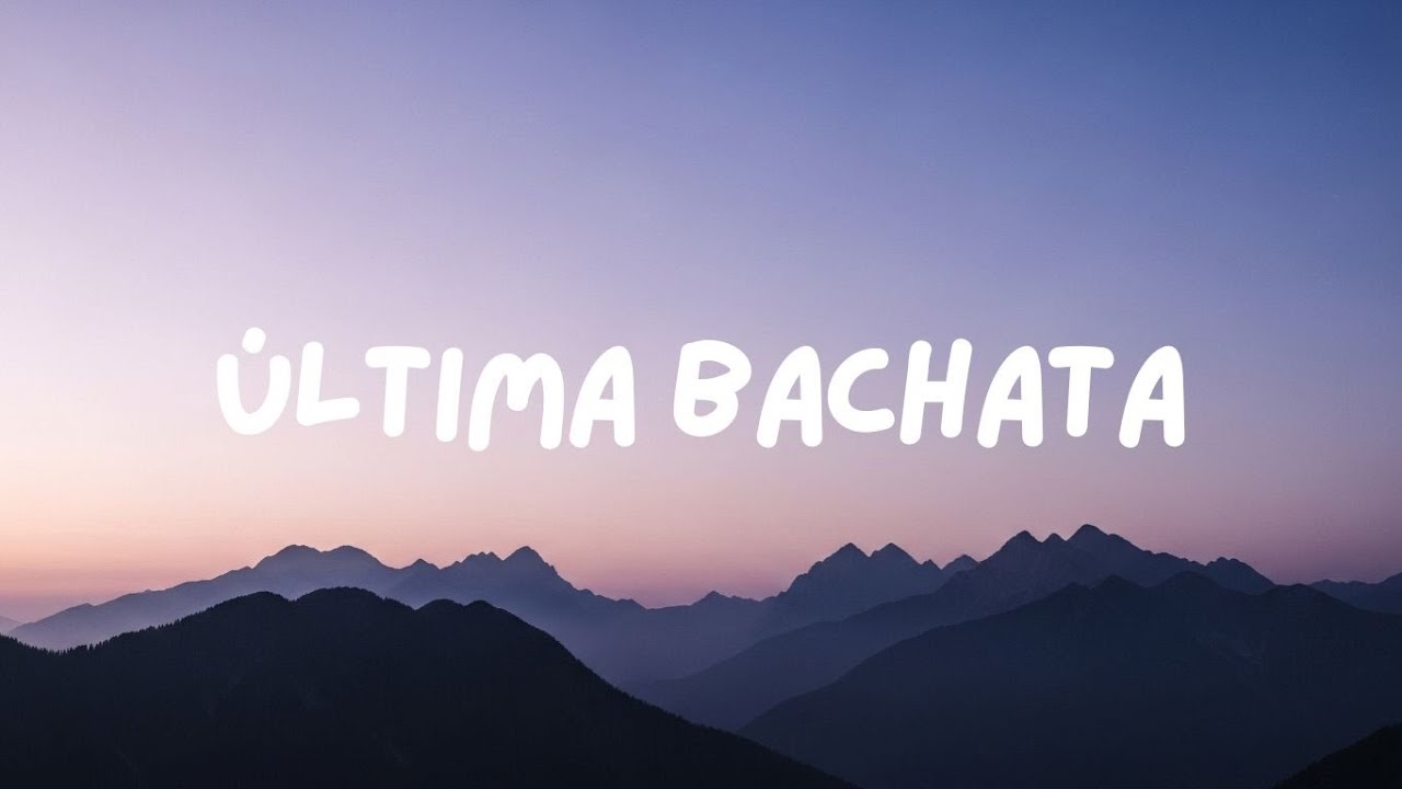 Última Bachata | Latina song 2026