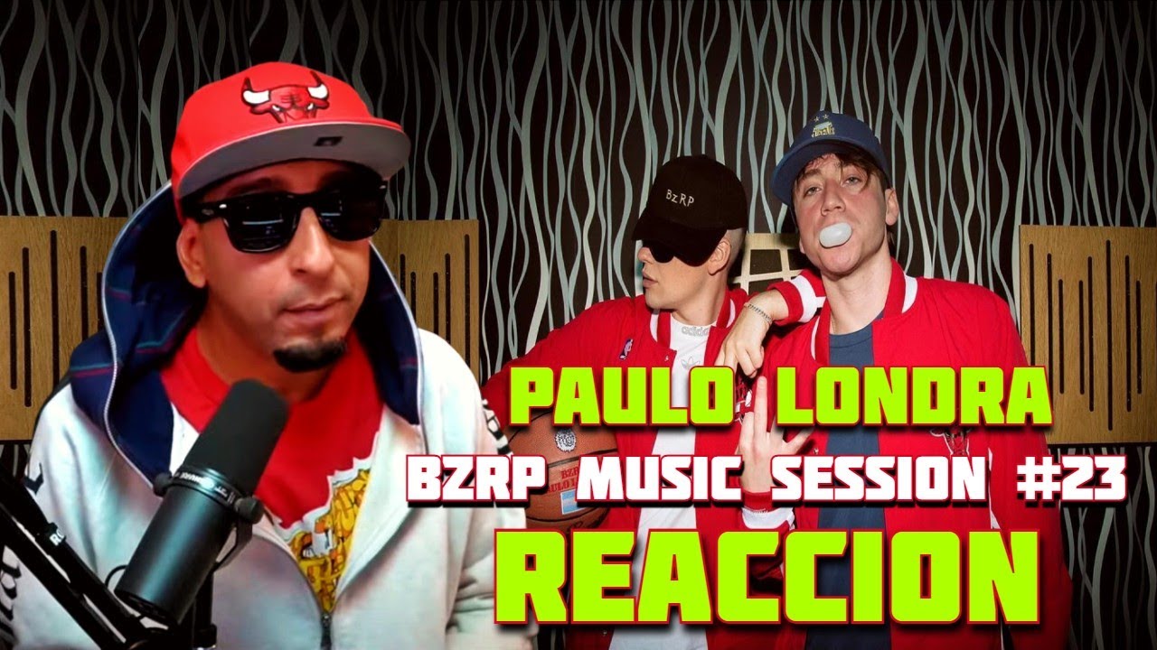PAULO LONDRA || BZRP Music Sessions #23 - REACCION EN DIRECTO