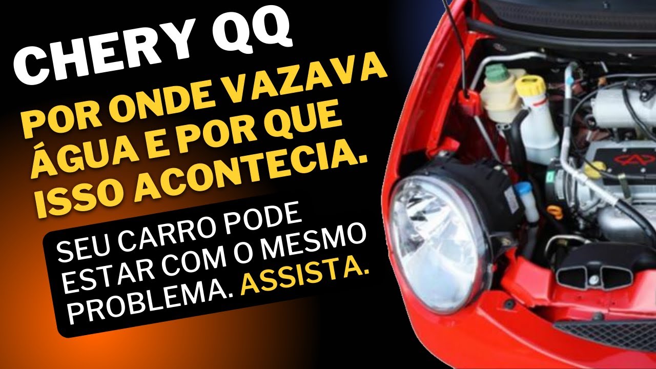 Chery QQ - Descobrimos porque vazava água do reservatório. Confira neste vídeo outras dicas sobre.