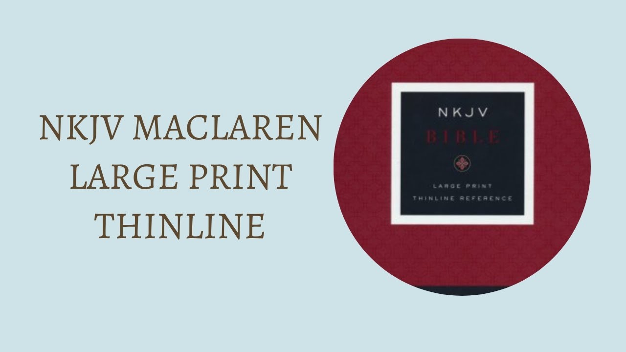 NKJV Maclaren Large Print Thinline