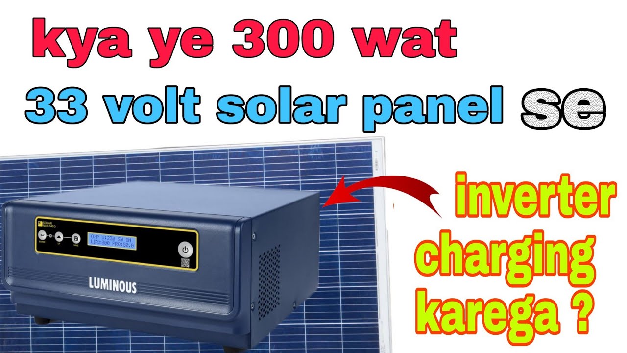 luminous nxg pro 1kva/12v/luminous nxg pro solar inverter/300 watt solar 33 volt price