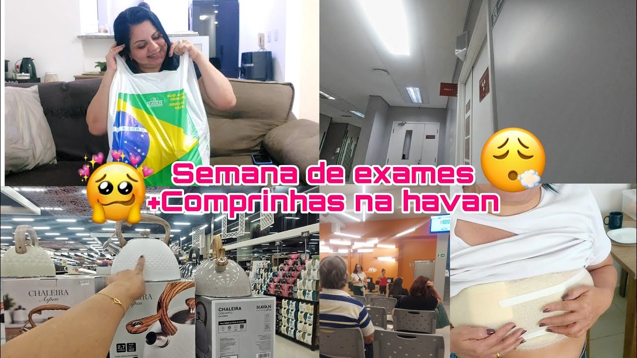 SEMANA COMPLETA DE EXAMES// FIZ A BIOPSIA// COMPRINHAS NA HAVAN 