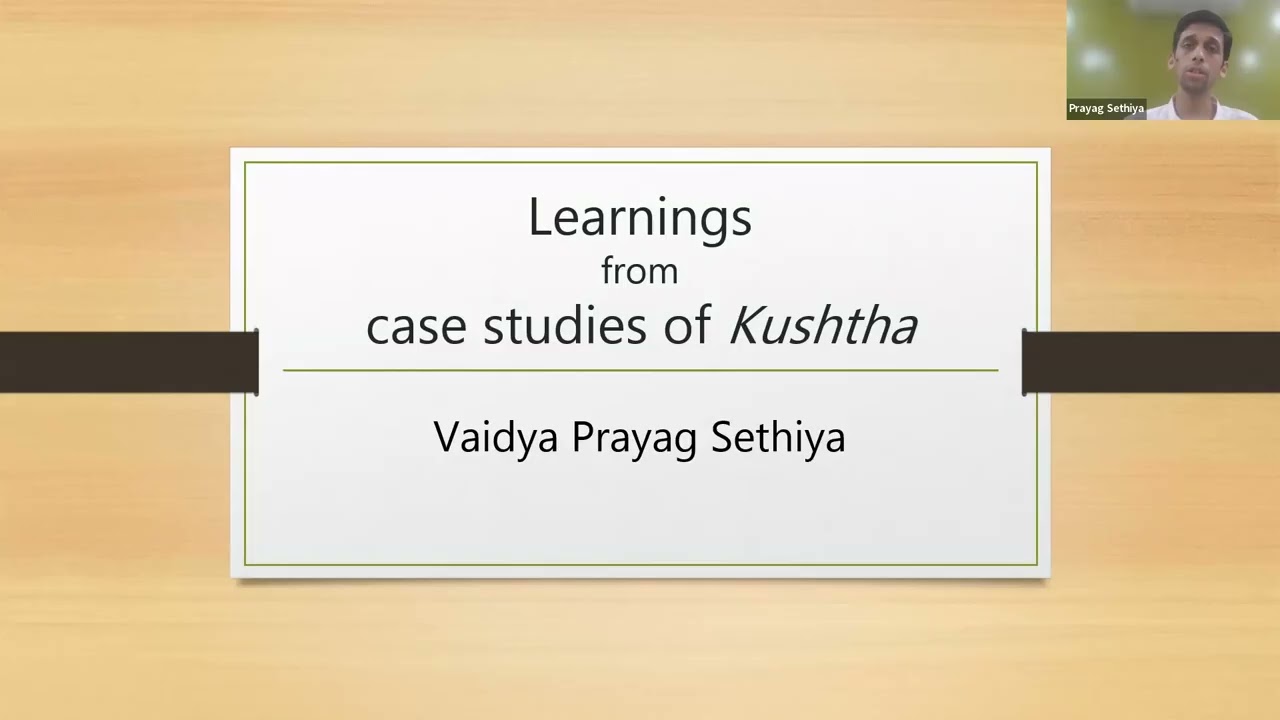 Learnings from case studies of Kushtha' by Vd  Prayag Sethiya